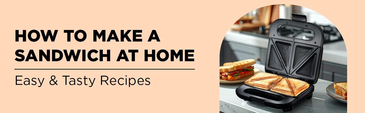 How to make a sandwich at home